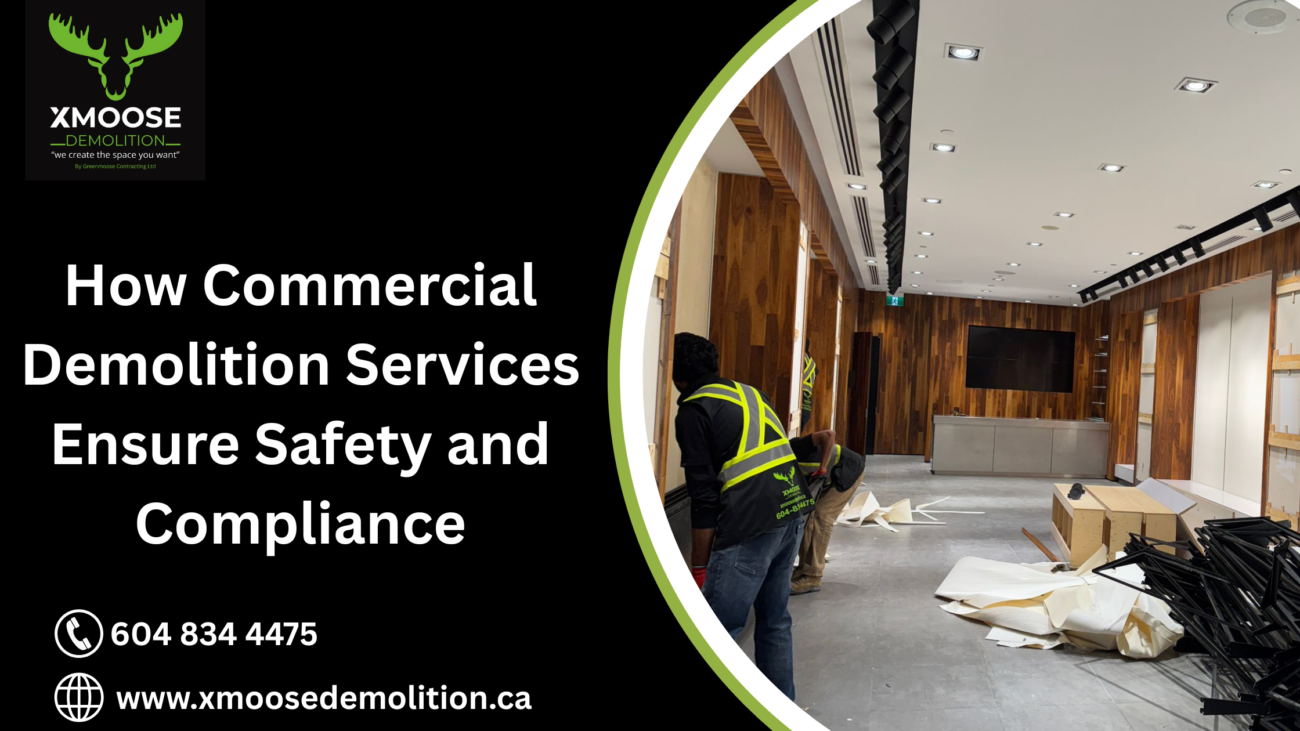 How Commercial Demolition Services Ensure Safety and Compliance