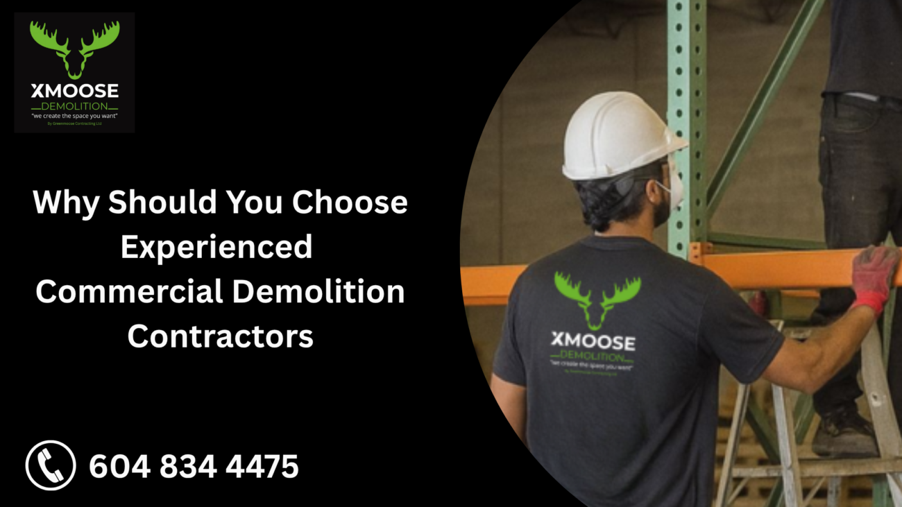 Why Should You Choose Experienced Commercial Demolition Contractors